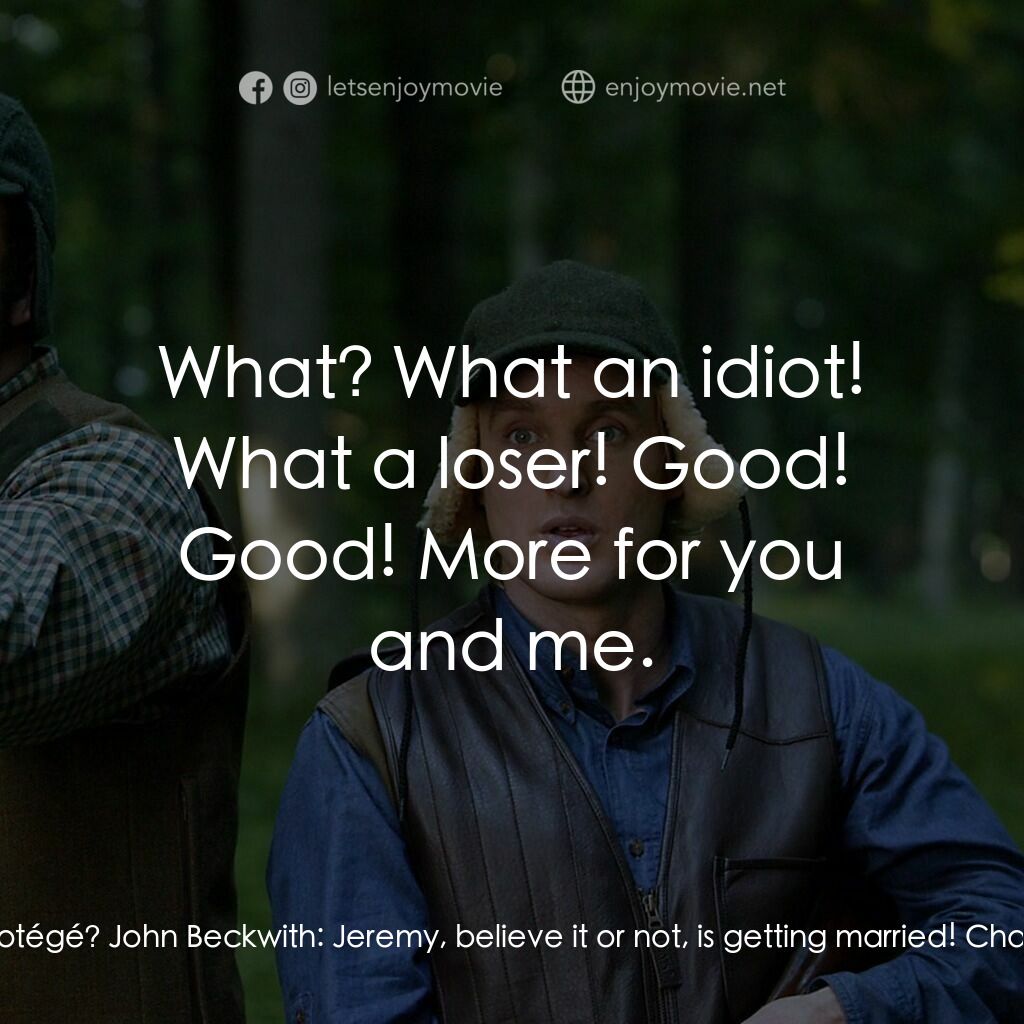 婚禮終結者電影對白：Chazz Reinhold:  So how's my protégé? John Beckwith:  Jeremy, believe it or not, 