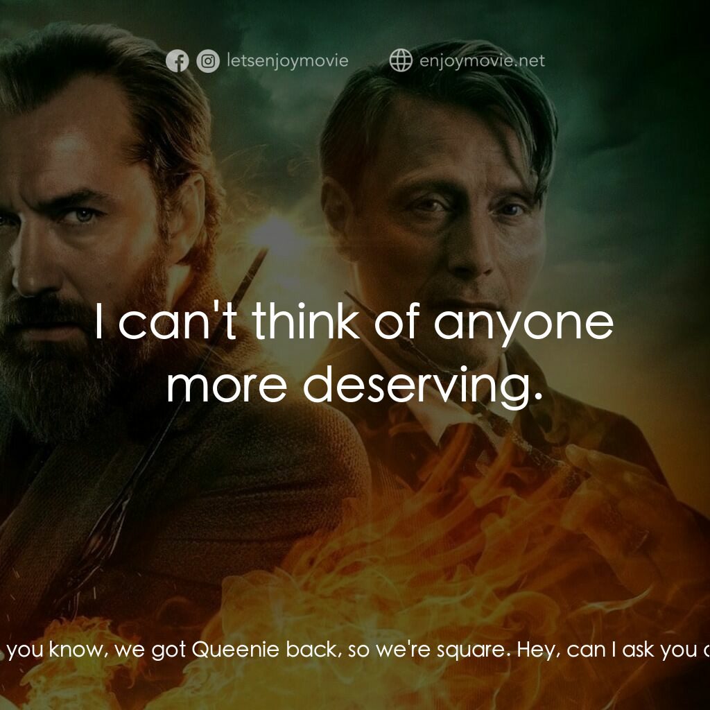 怪獸與鄧不利多的秘密電影對白：Albus Dumbledore:  I owe you an apology. It... it was never my intent for you to 