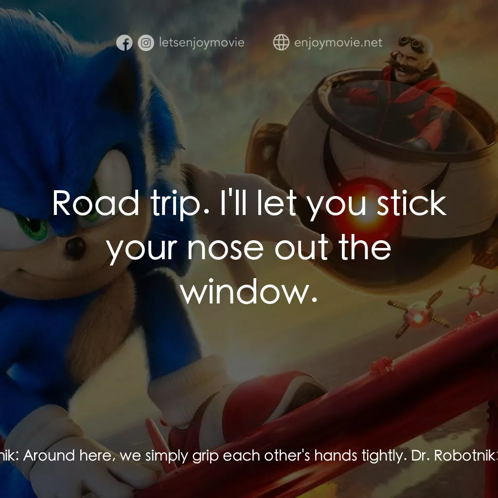 超音鼠大電影2電影對白：Dr. Robotnik:  You see, Earth is my turf, G. Dr. Robotnik:  If you don't know how
