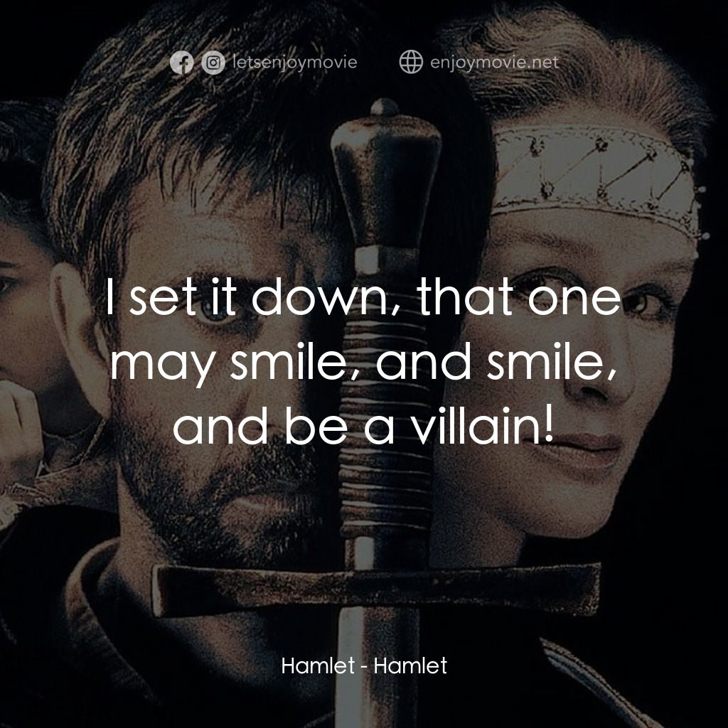 哈姆雷特經典對白：Hamlet: I set it down, that one may smile, and smile, and be a villain!