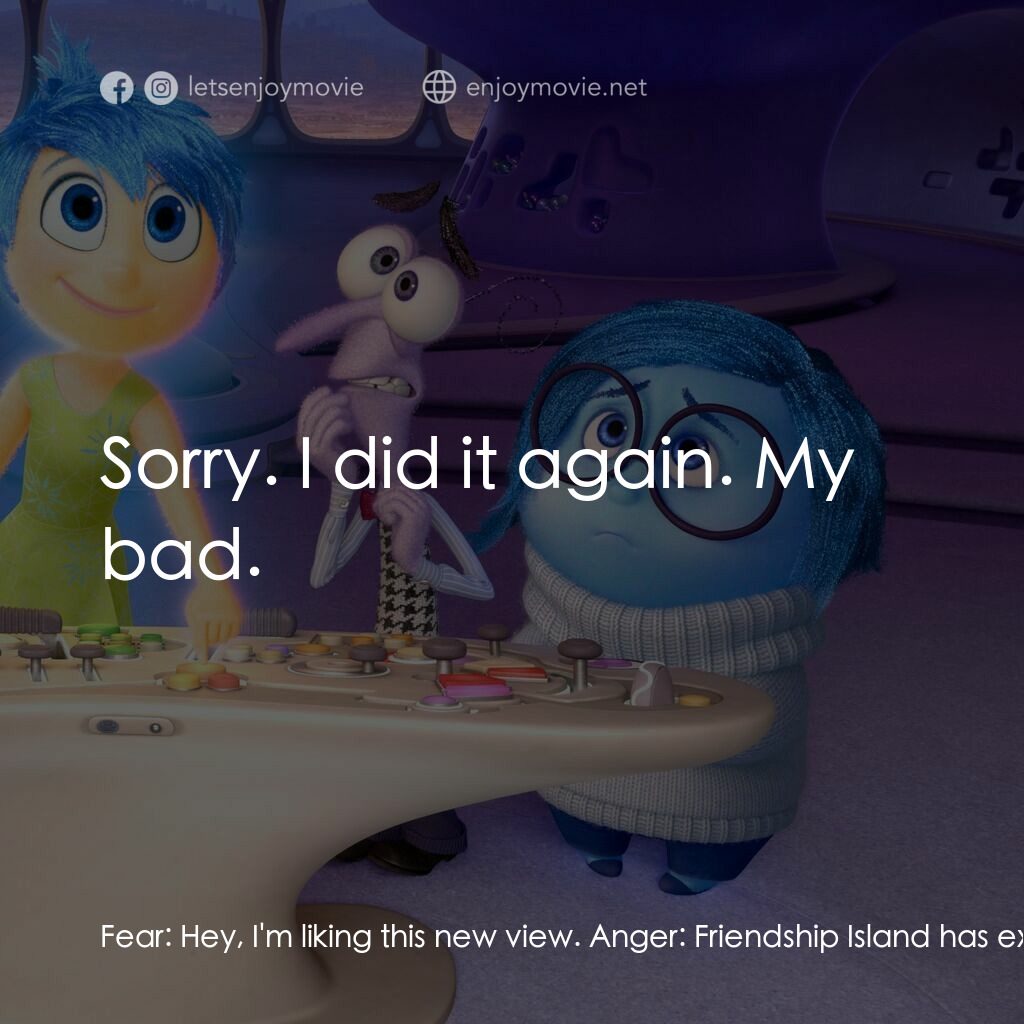 玩轉腦朋友電影對白：Fear:  Hey, I'm liking this new view. Anger:  Friendship Island has expanded. Gla