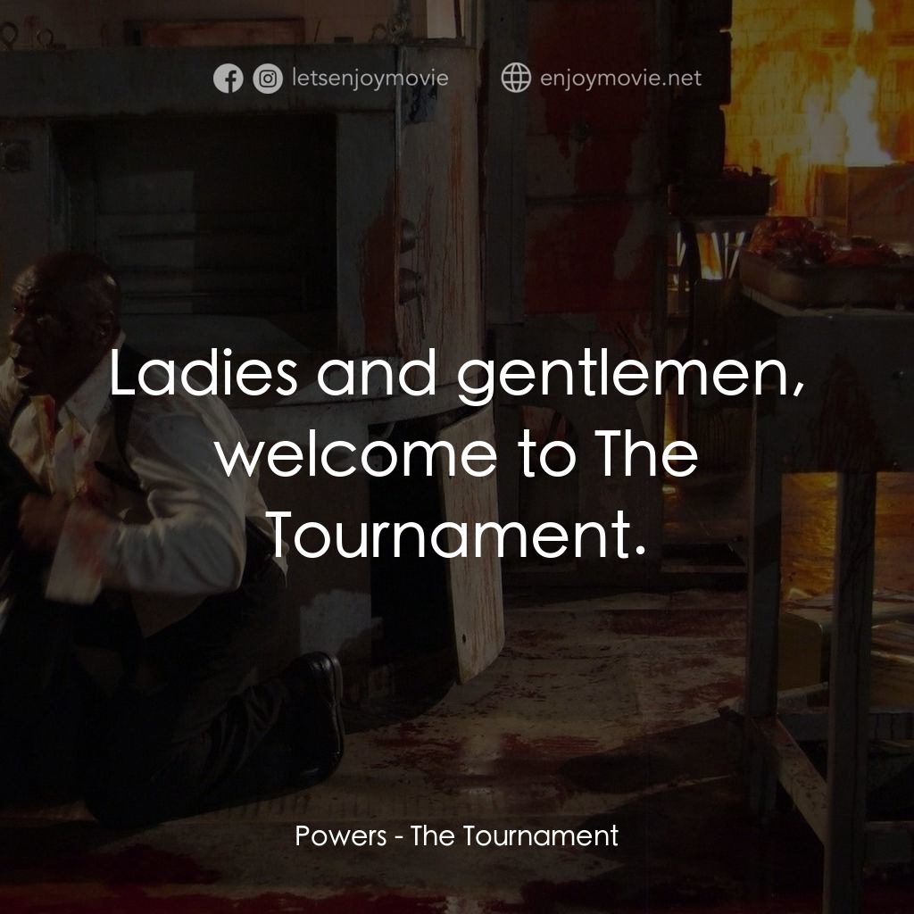 殺手錦標賽電影對白：Powers: Ladies and gentlemen, welcome to The Tournament.