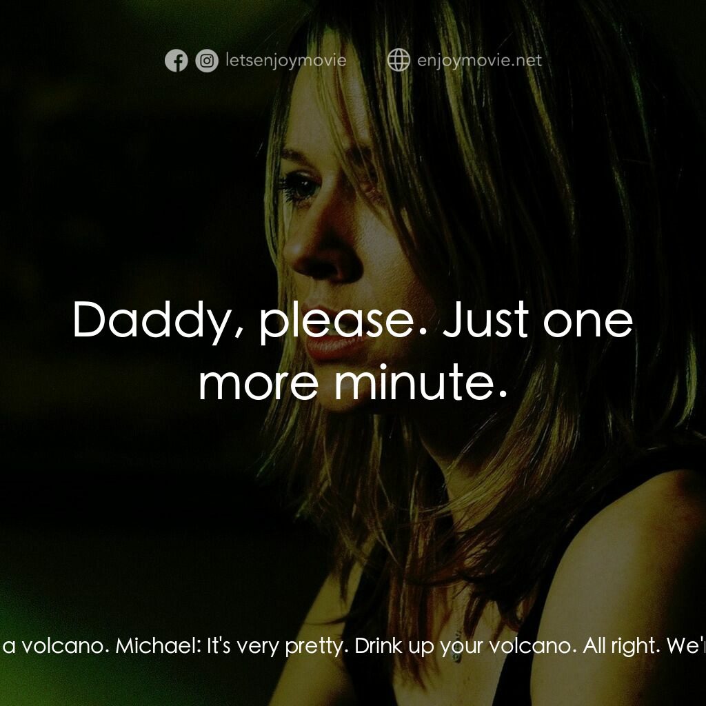 《靈魂的重量》經典台詞：Michael:  Check, please. Cathy:  Look Daddy, a vol ...