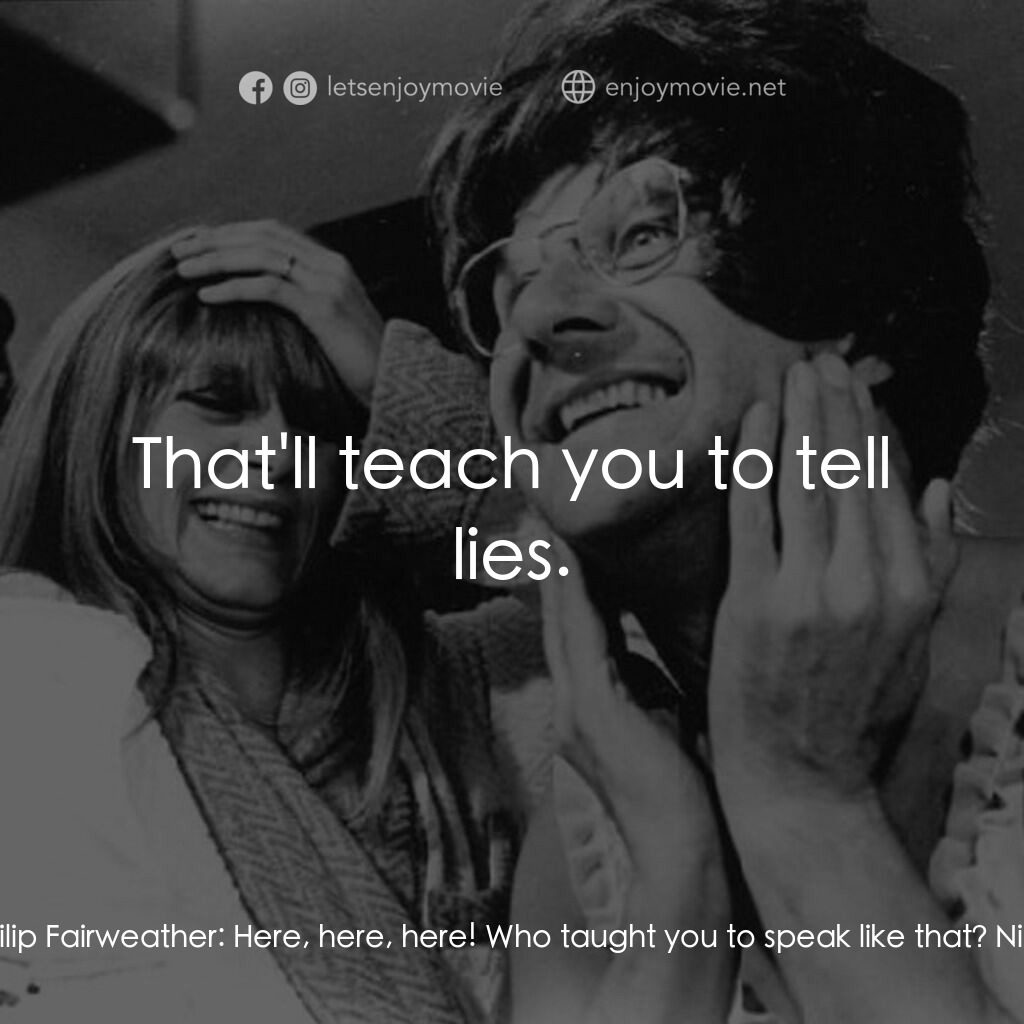 孤島驚魂電影對白：Nicholas:  That Froggy bitch pulled my ear off! Philip Fairweather:  Here, here, 