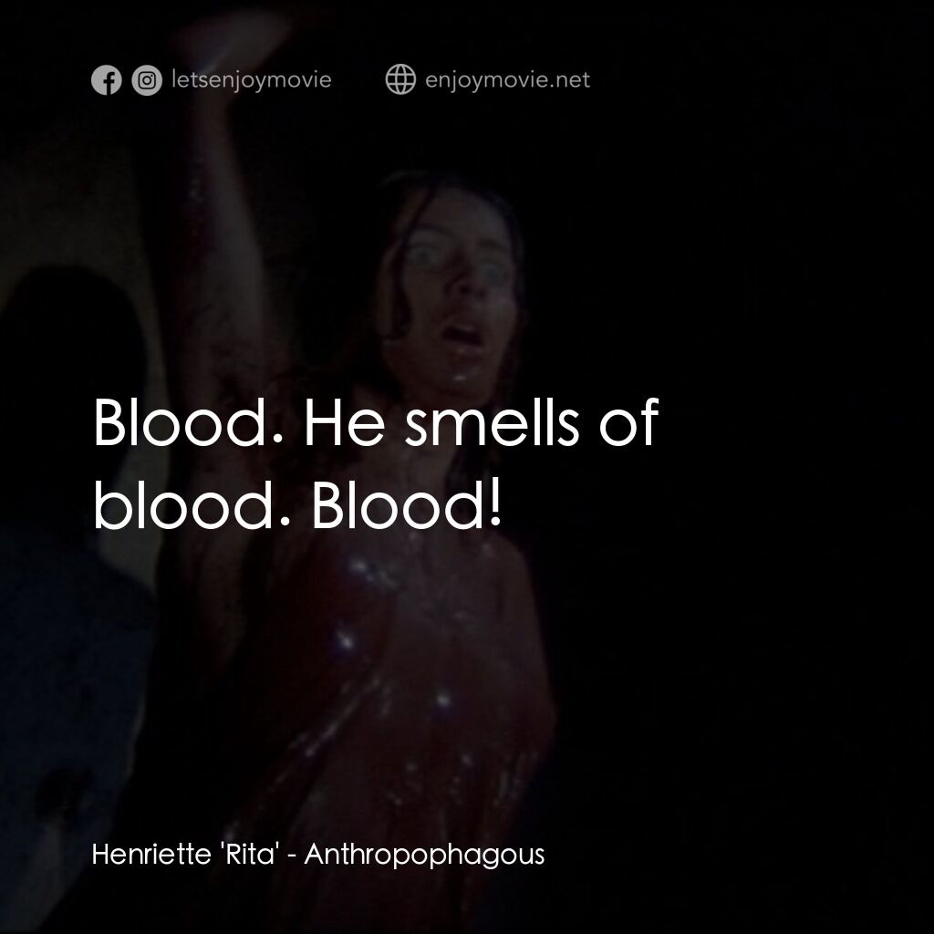 《食屍人》經典台詞：Henriette 'Rita':  Blood. He smells of blo ...