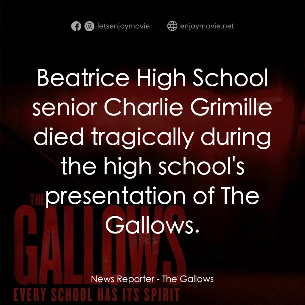 問吊舞台電影對白：News Reporter:  Beatrice High School senior Charlie Grimille died tragically duri