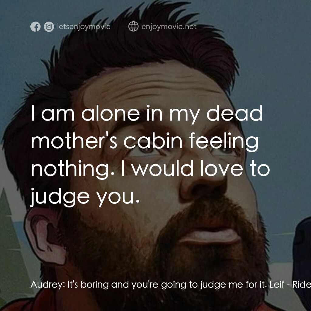 《駕上雄鷹》經典台詞：Audrey:  It's boring and you're going to j ...