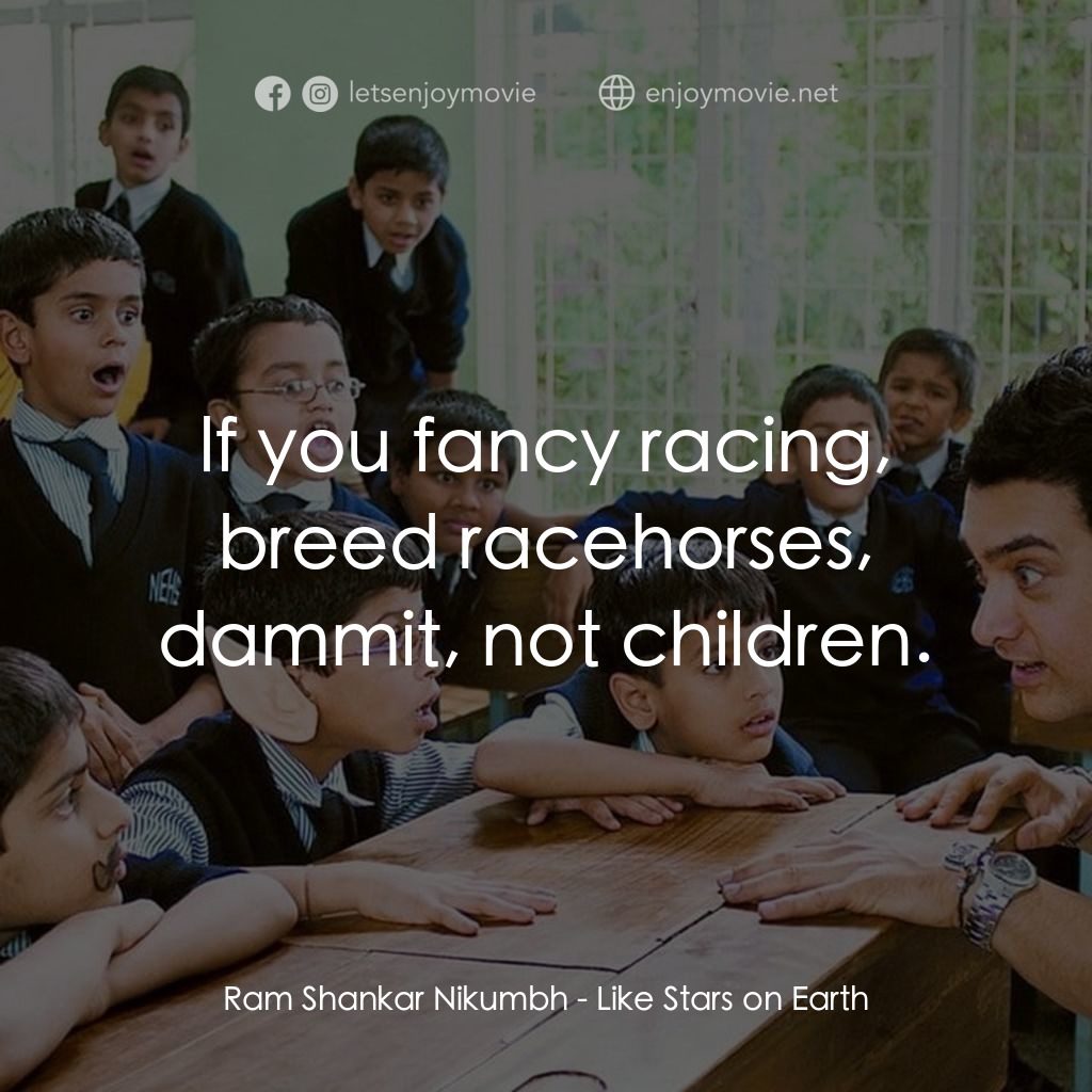 《心中的小星星》經典台詞：Ram Shankar Nikumbh: lf you fancy racing, breed ra ...