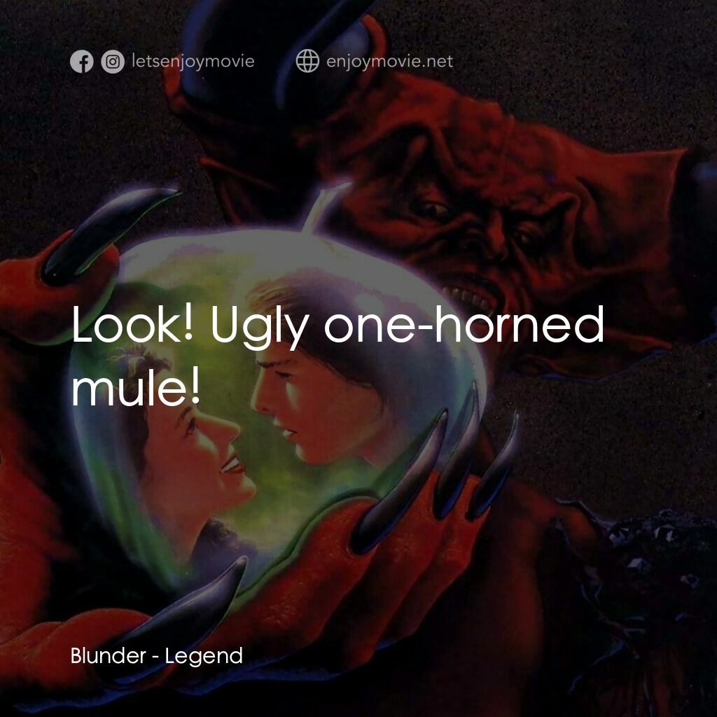 黑魔王電影對白：Blunder:  Look! Ugly one-horned mule!