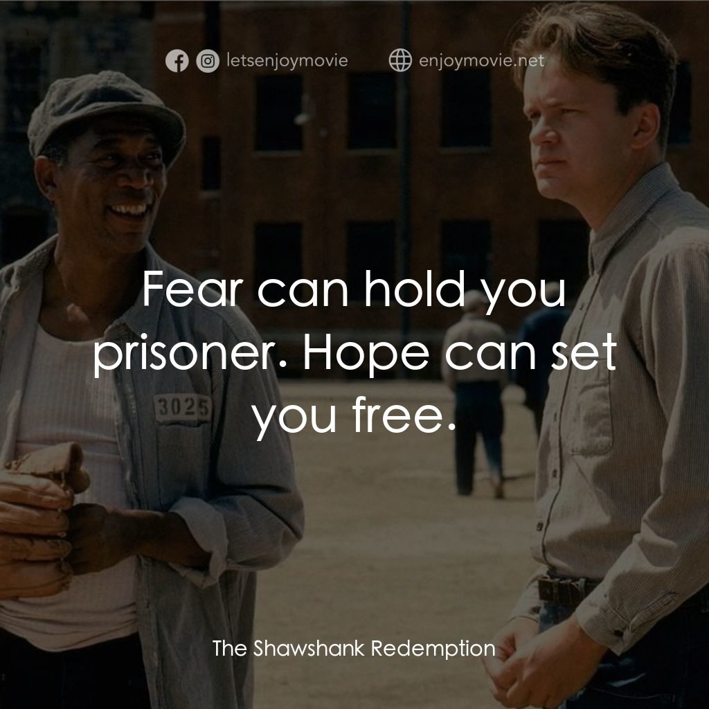 刺激 1995電影對白：Fear can hold you prisoner. Hope can set you free.
