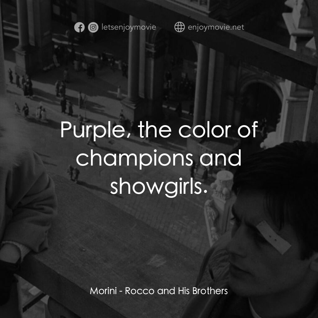洛可兄弟電影對白：Morini:  Purple, the color of champions and showgirls.