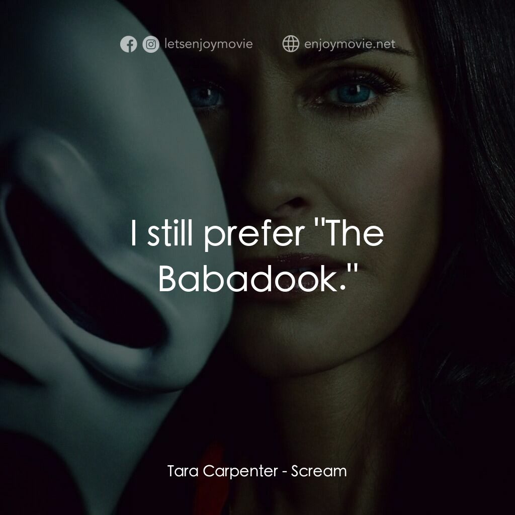 奪命狂呼電影對白：Tara Carpenter:  I still prefer 