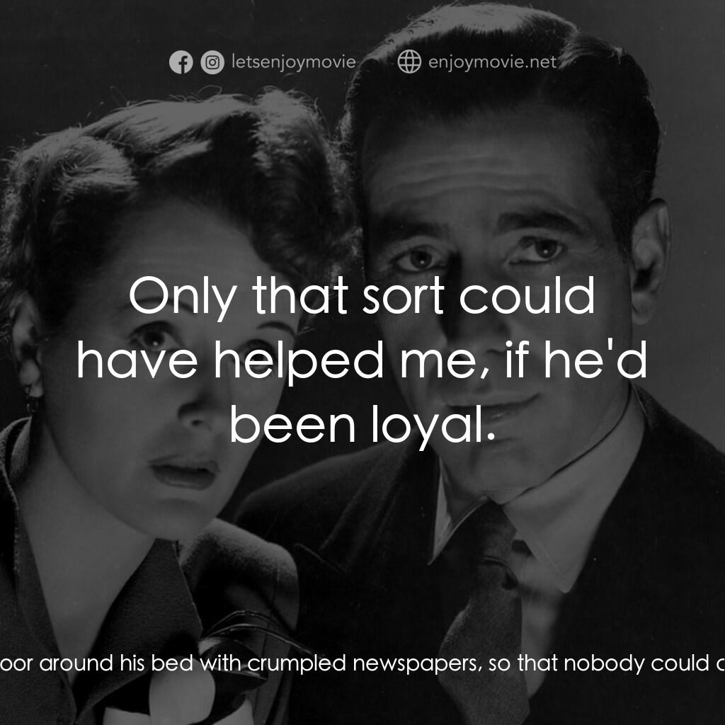 《群雄奪寶鷹》經典台詞：Brigid O'Shaughnessy:  I do know he always wen ...