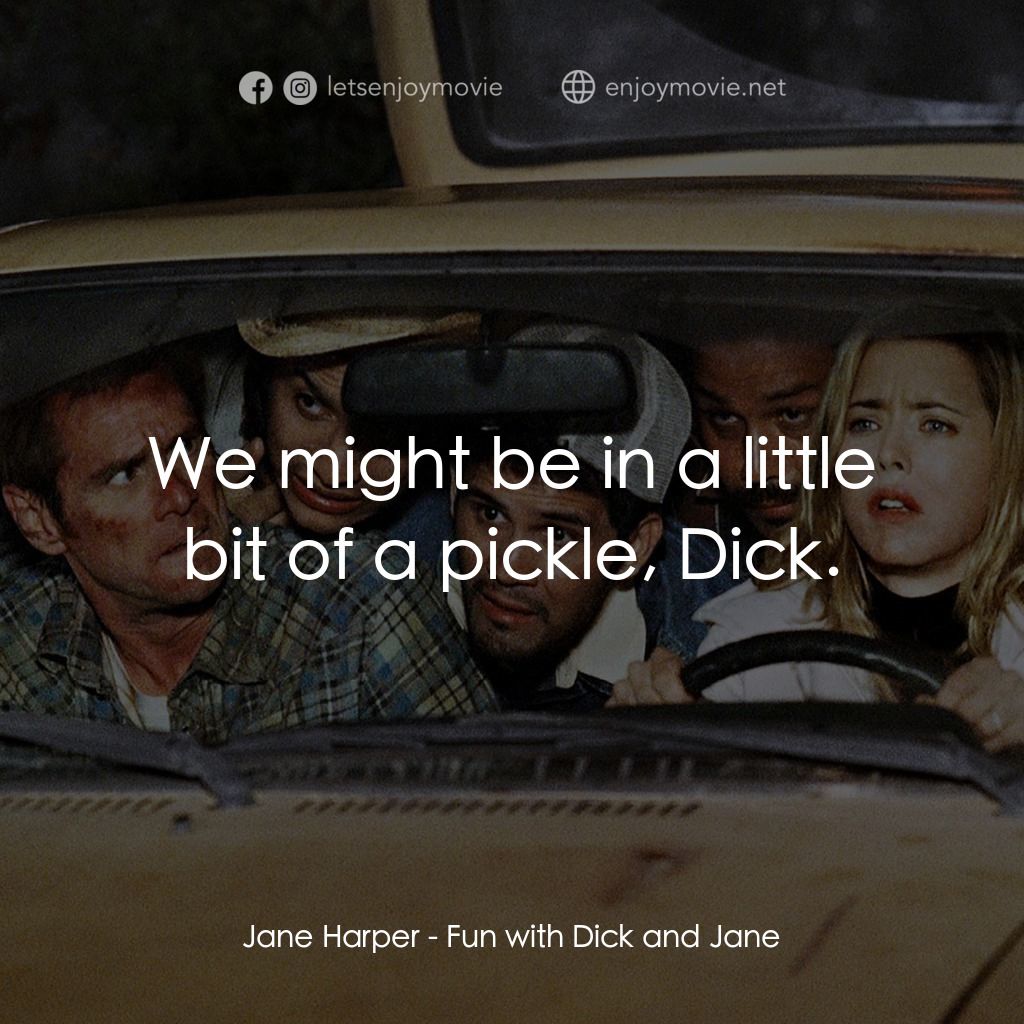 我愛上流經典對白：Jane Harper: We might be in a little bit of a pickle, Dick.