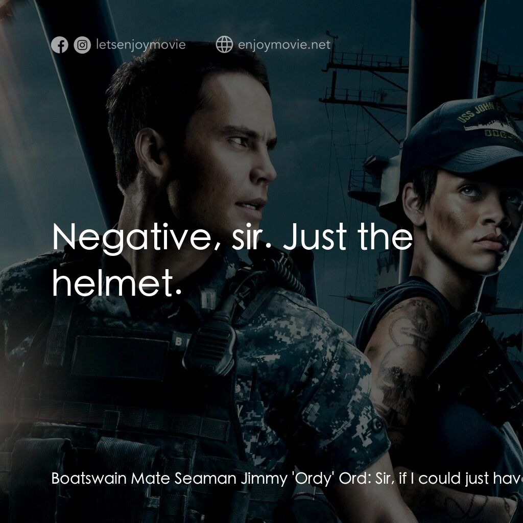 超級戰艦電影對白：Boatswain Mate Seaman Jimmy 'Ordy' Ord:  Sir, if I could just have a minute of yo