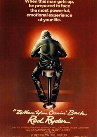 《When You Comin' Back, Red Ryder?》電影海報