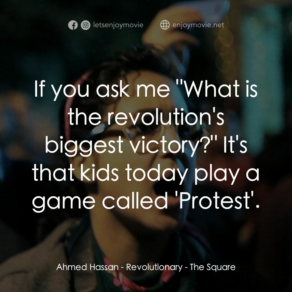 埃及廣場電影對白：Ahmed Hassan - Revolutionary:  If you ask me 