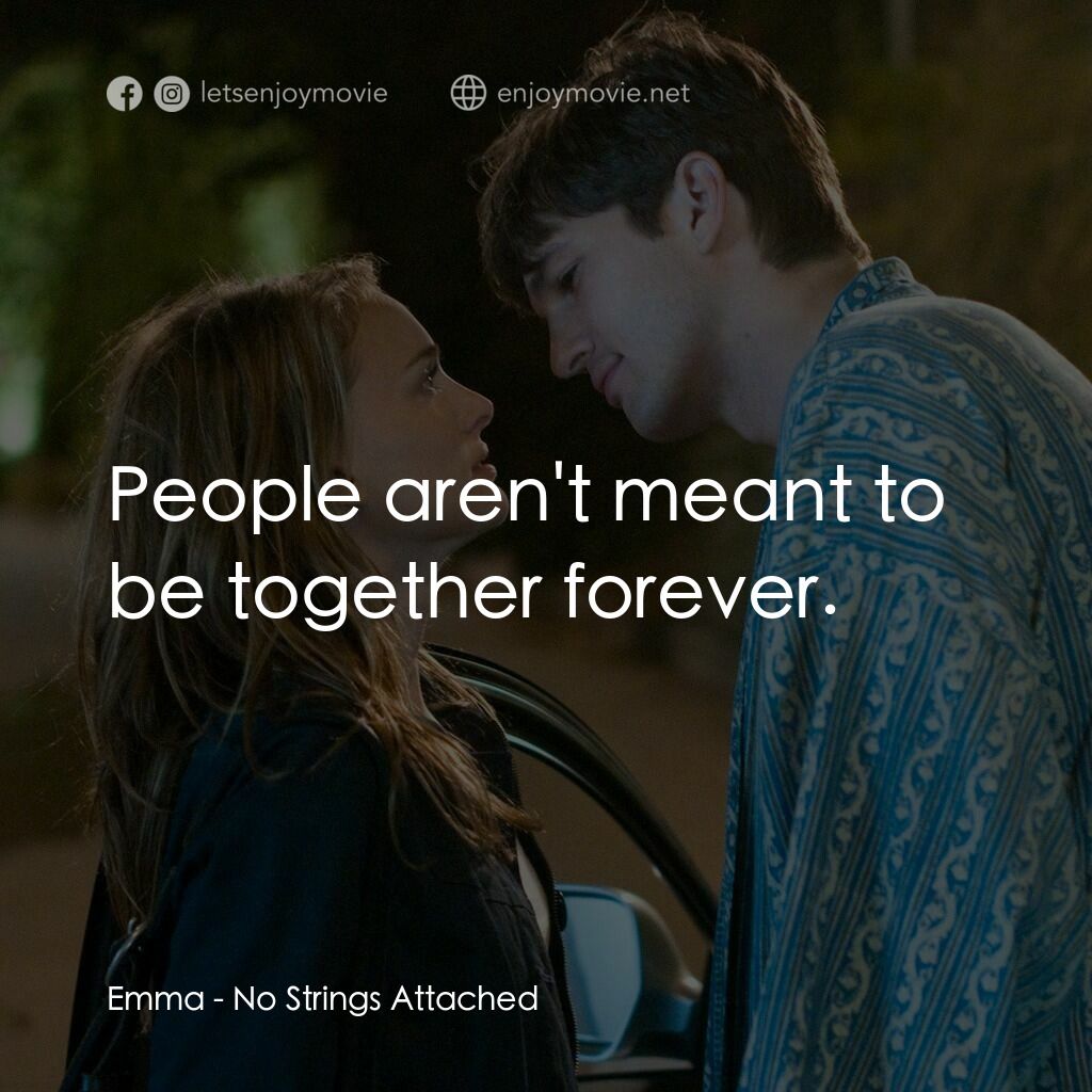 飯飯之交電影對白：Emma:  People aren't meant to be together forever.