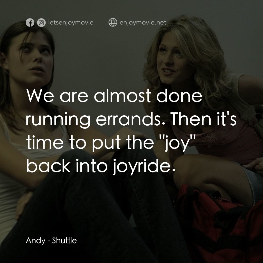 《驚悚機場巴士》經典台詞：Andy: We are almost done running errands. Then it& ...