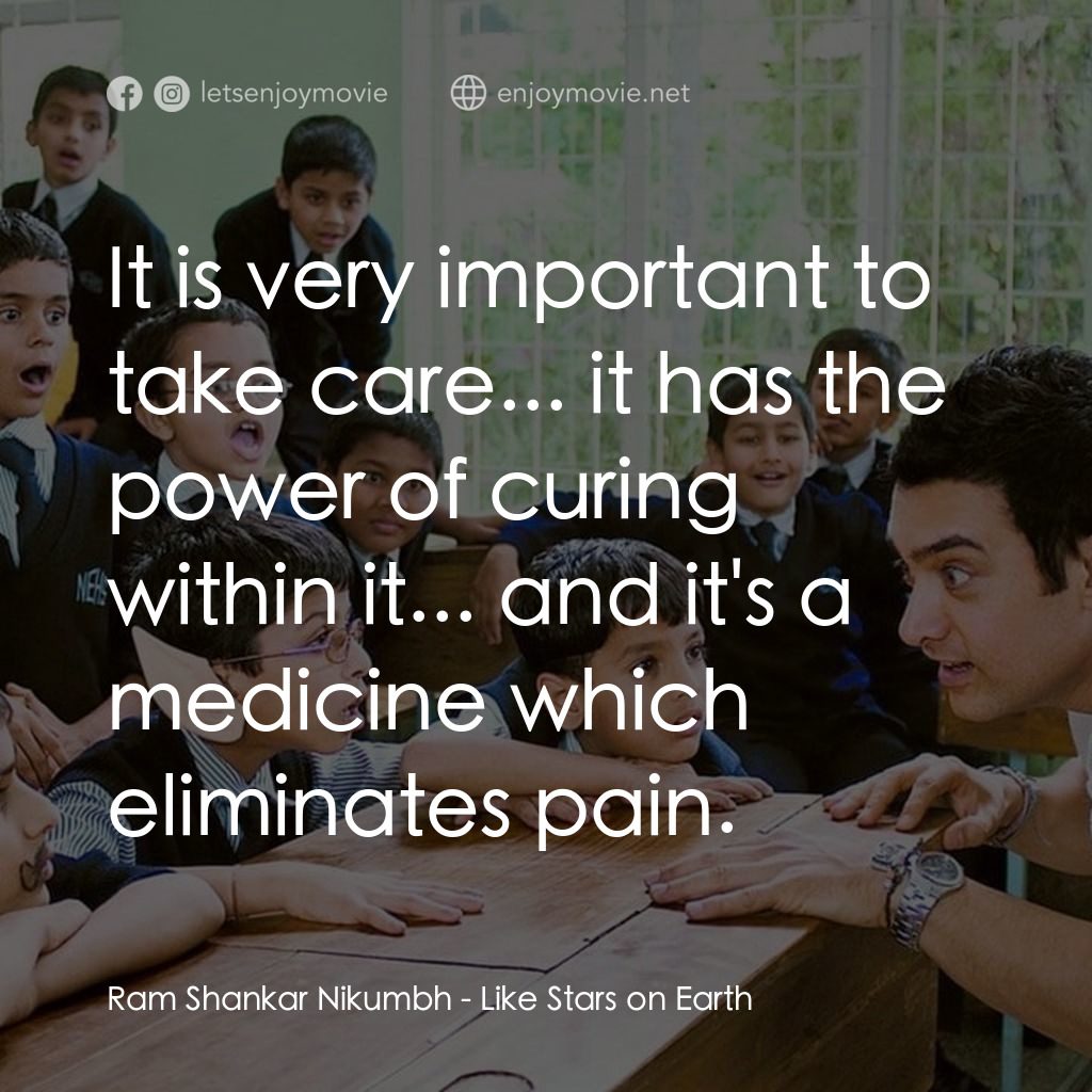 心中的小星星電影對白：Ram Shankar Nikumbh: It is very important to take care... it has the power of cur