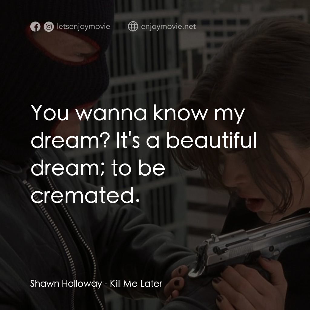 《奪命鴛鴦》經典台詞：Shawn Holloway: You wanna know my dream? It's  ...