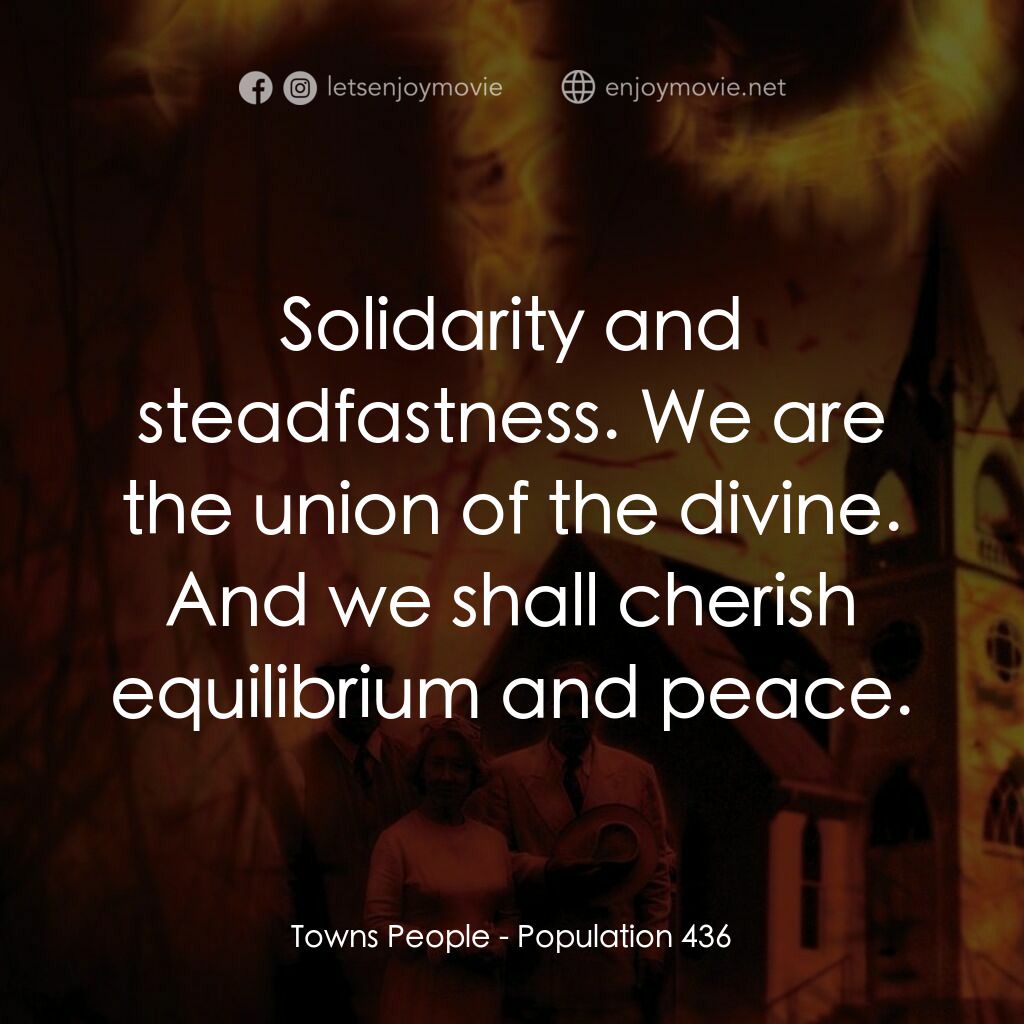 絕命人口 436電影對白：Towns People:  Solidarity and steadfastness. We are the union of the divine. And 