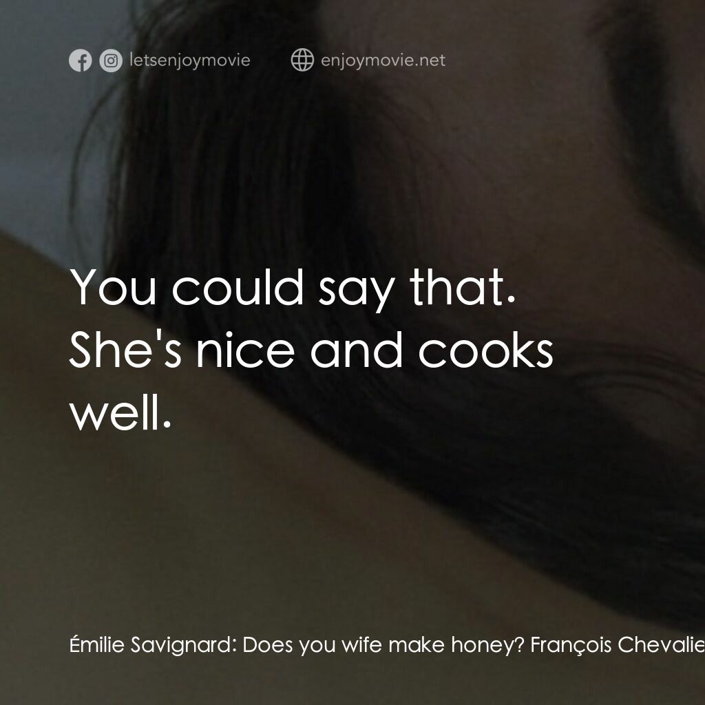 《幸福樂園》經典台詞：Émilie Savignard:  Does you wife make honey? Franç ...