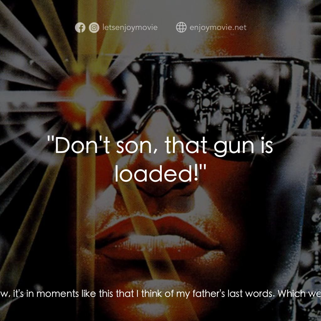 九反威龍電影對白：Chains: You know, it's in moments like this that I think of my father's last word