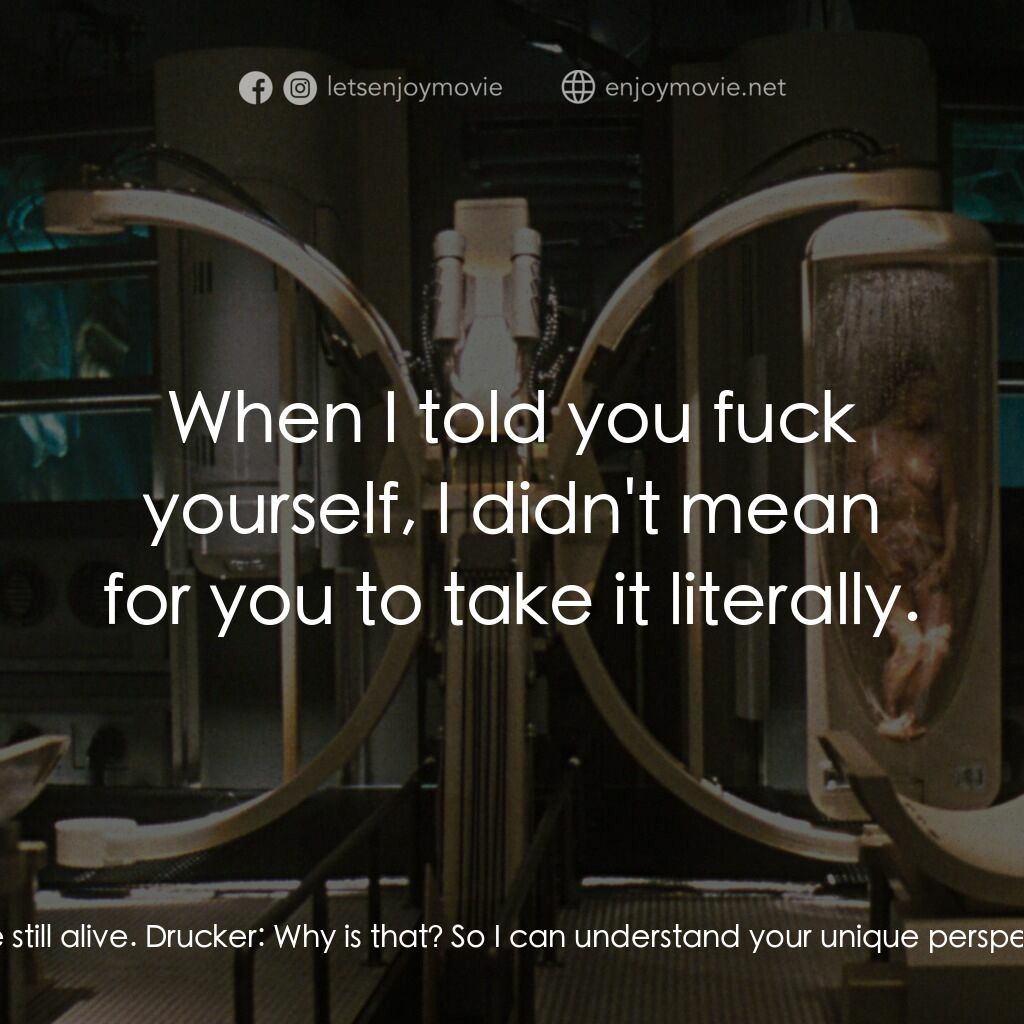 第六發現電影對白：Adam Gibson:  If you really believe that then you should clone yourself while you