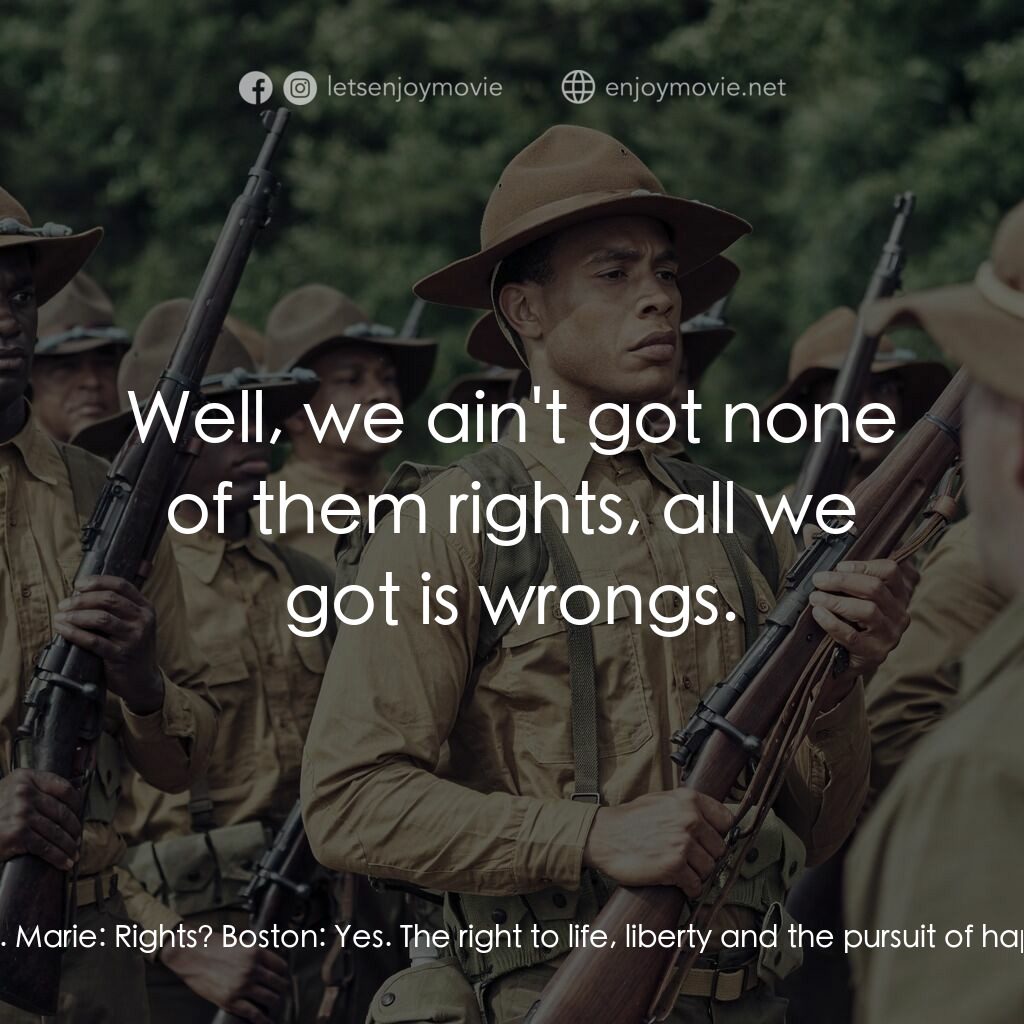 24 營電影對白：Marie:  Why you join the army? Boston:  For our rights. Marie:  Rights? Boston:  