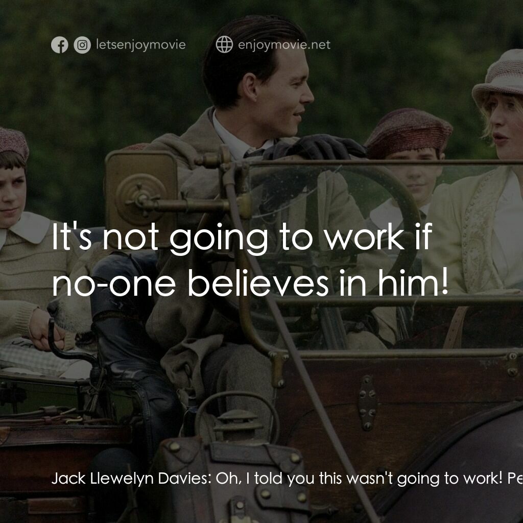 小飛俠前傳之魔幻童心電影對白：Jack Llewelyn Davies:  Oh, I told you this wasn't going to work! Peter Llewelyn D