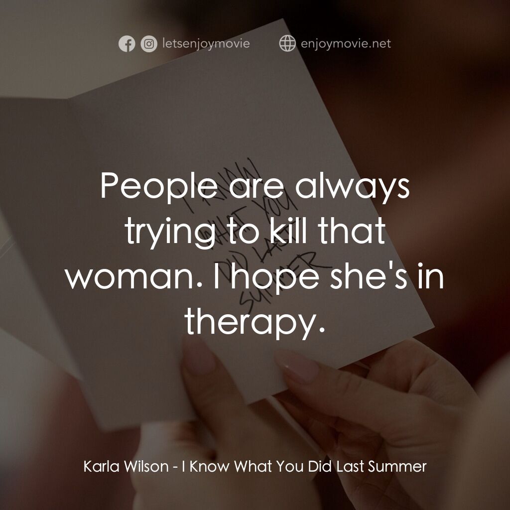 《是誰搞的鬼》經典台詞：Karla Wilson:  People are always trying to kill th ...