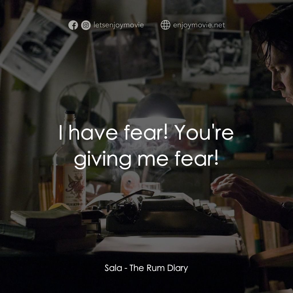 醉後型男日記電影對白：Sala: I have fear! You're giving me fear!