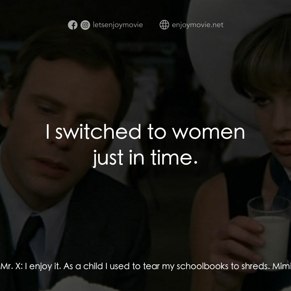 《女性上位時代》經典台詞：Mimi:  Were you in a particular hurry, or do you a ...