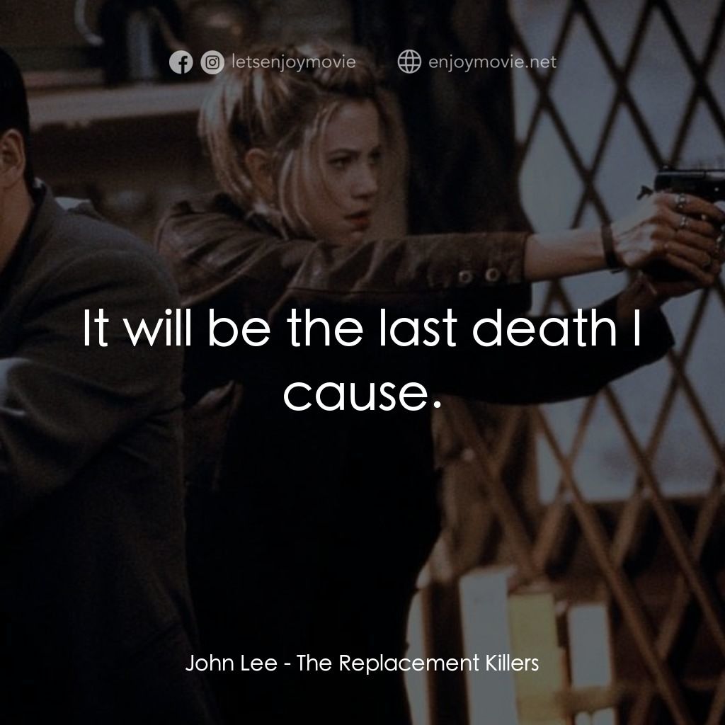 血仍未冷電影對白：John Lee: It will be the last death I cause.