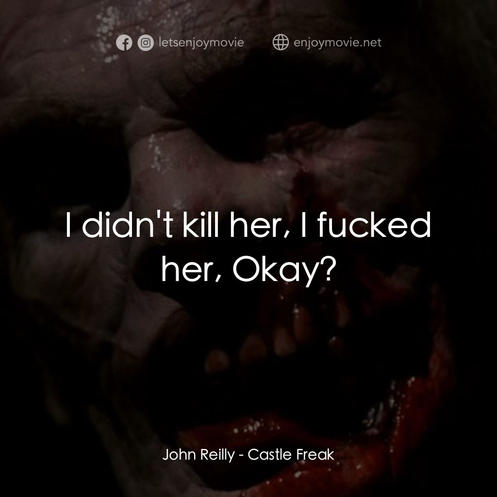衰落的城堡經典對白：John Reilly: I didn't kill her, I fucked her, Okay?
