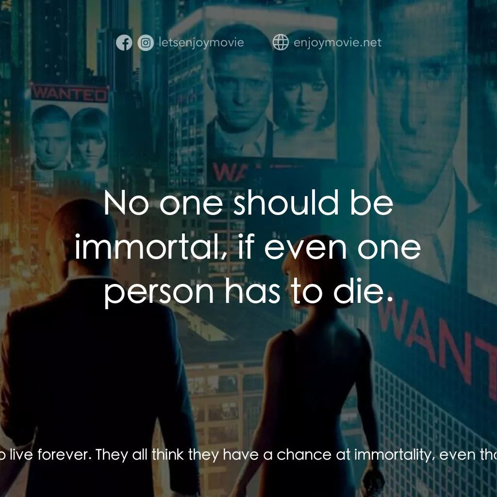 鐘點戰電影對白：Philippe Weis:  You might upset the balance for a generation, two. But don't fool