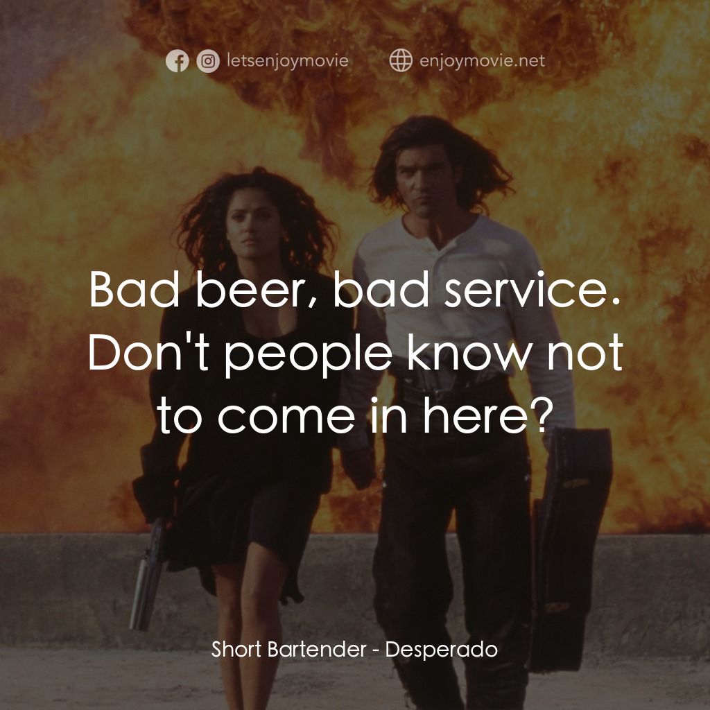 三步殺人曲電影對白：Short Bartender: Bad beer, bad service. Don't people know not to come in here?