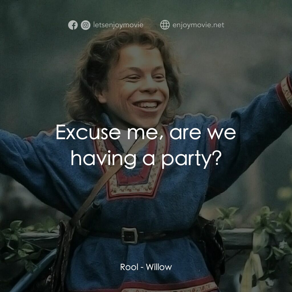 風雲際會電影對白：Rool:  Excuse me, are we having a party?