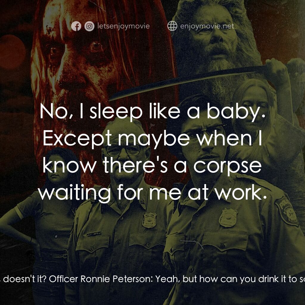 喪屍未逝電影對白：Officer Mindy Morrison:  Wow. The diner sure does the world's best coffee, doesn'