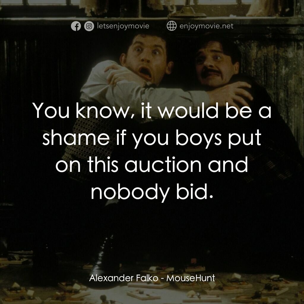 《玩嘢王》經典台詞：Alexander Falko:  You know, it would be a shame if ...