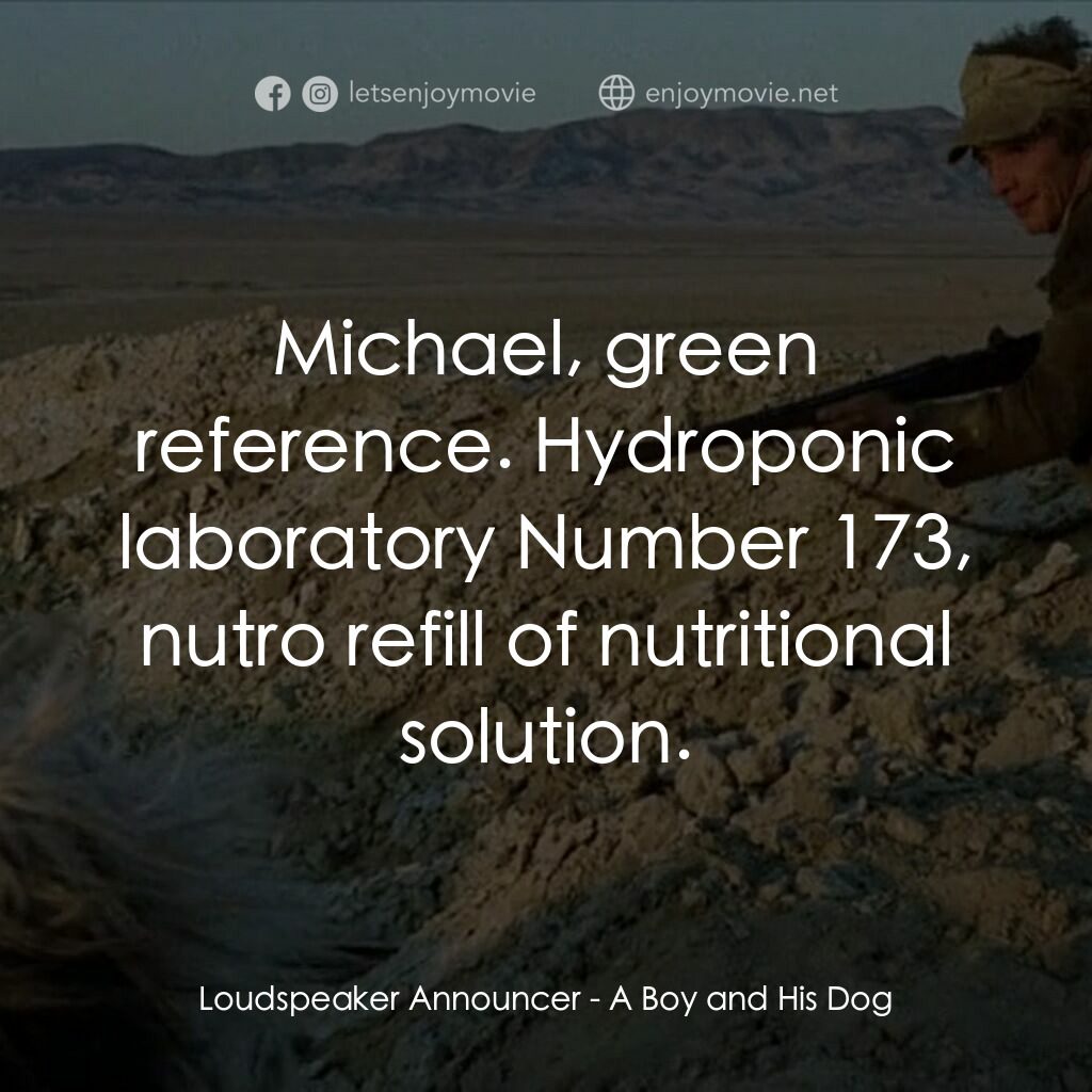 《孩子與狗》經典台詞：Loudspeaker Announcer:  Michael, green reference.  ...