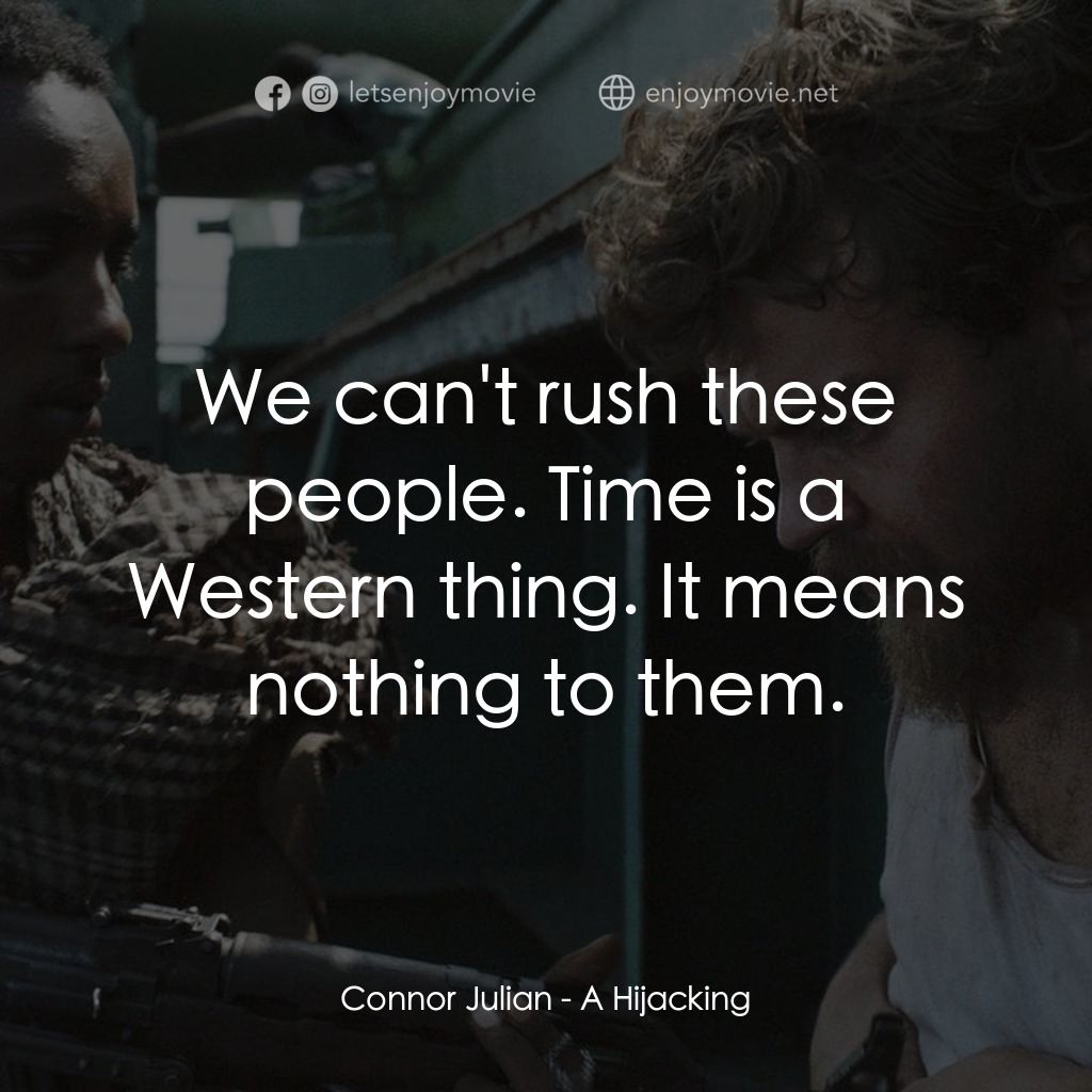《海盜洋大綁架》經典台詞：Connor Julian: We can't rush these people. Tim ...