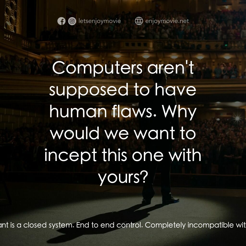 史帝夫賈伯斯電影對白：Steve Jobs:  Yes they are and what I want is a closed system. End to end control.