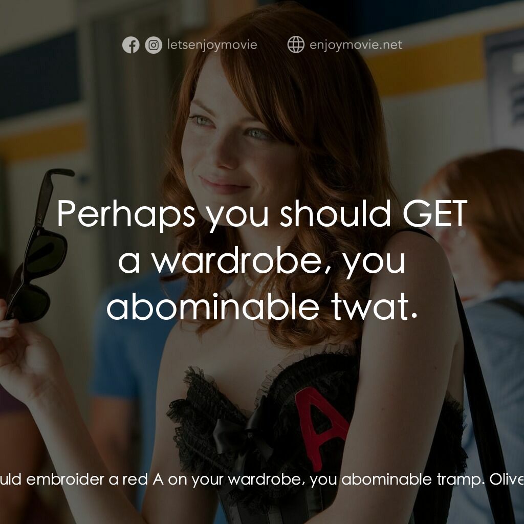 緋聞教主電影對白：Nina:  Perhaps you should embroider a red A on your wardrobe, you abominable tram