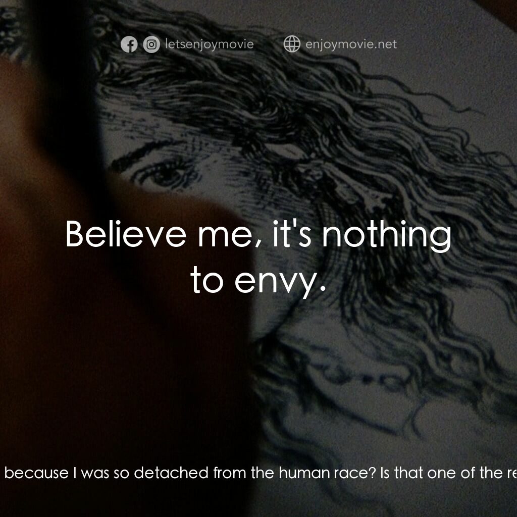 克魯伯電影對白：Robert Crumb:  I always kind of envied your life in a way, cos my life has become