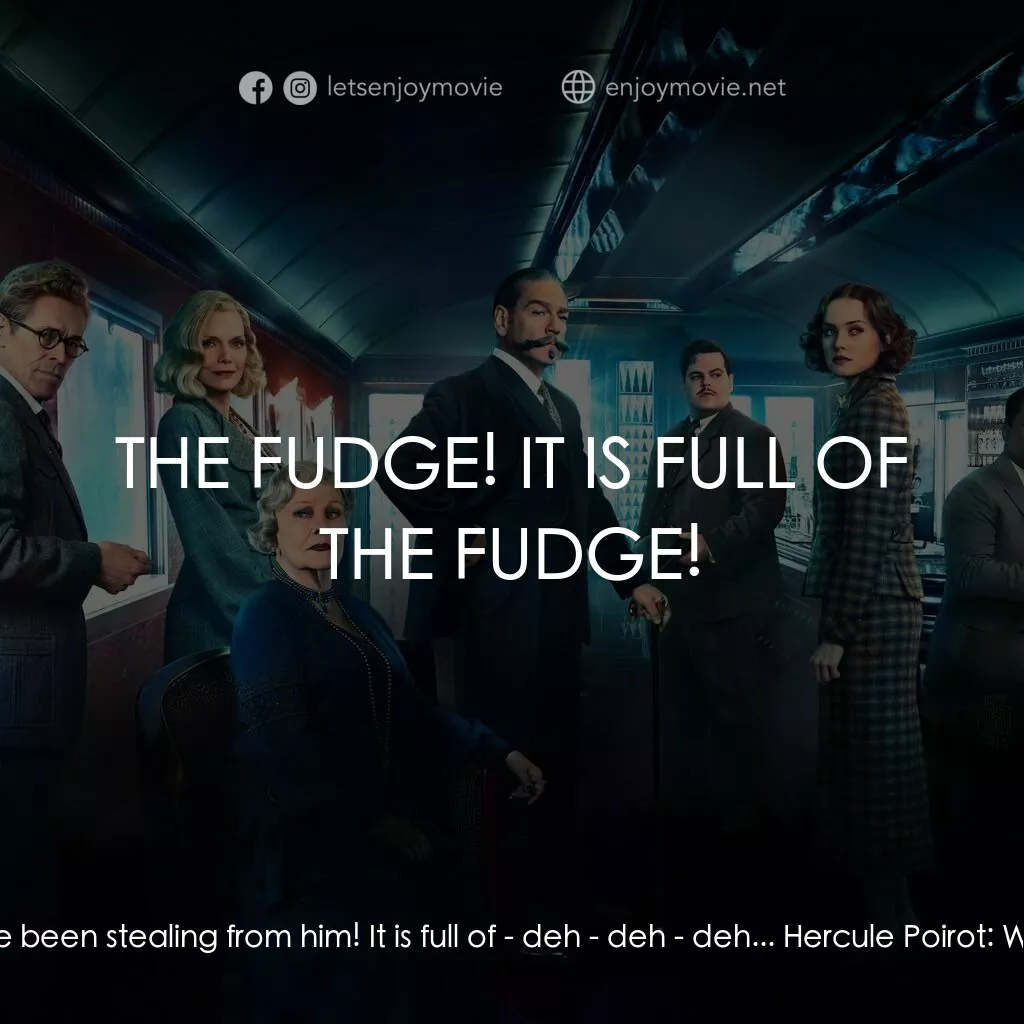 東方快車謀殺案電影對白：Hercule Poirot:  You tried to burn Ratchett's accounts! But, they are still legib