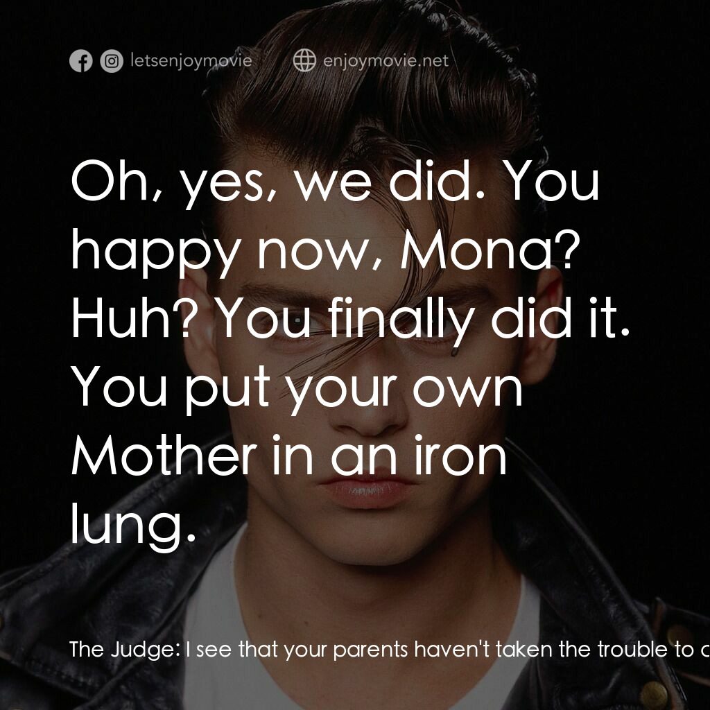 哭泣寶貝電影對白：The Judge:  I see that your parents haven't taken the trouble to come to get you.