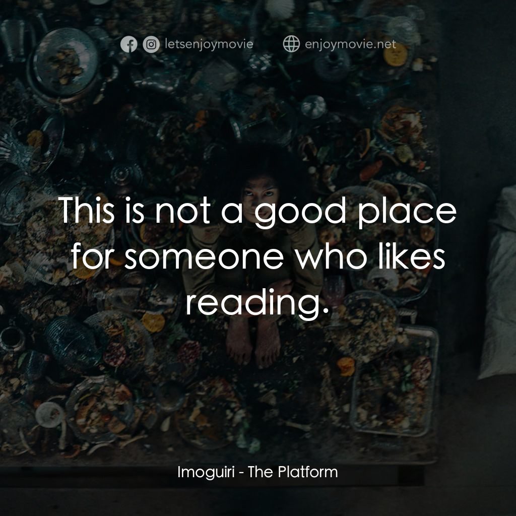 饑餓鬥室電影對白：Imoguiri: This is not a good place for someone who likes reading.