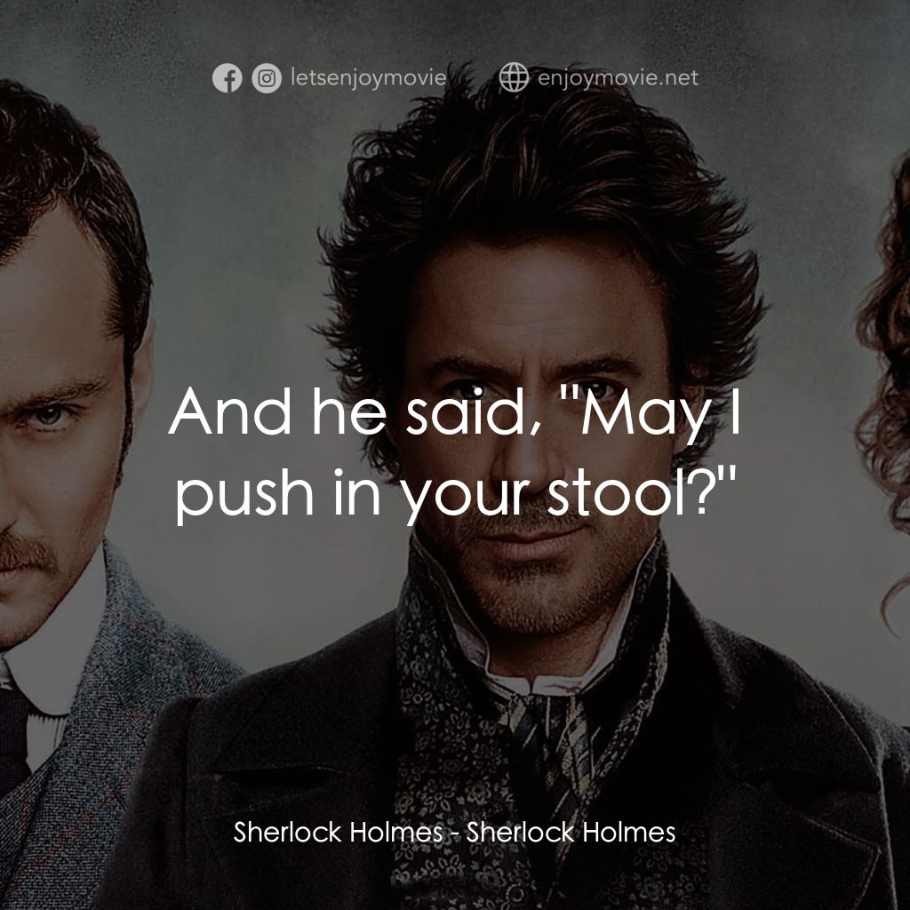 神探福爾摩斯電影對白：Sherlock Holmes: And he said, 
